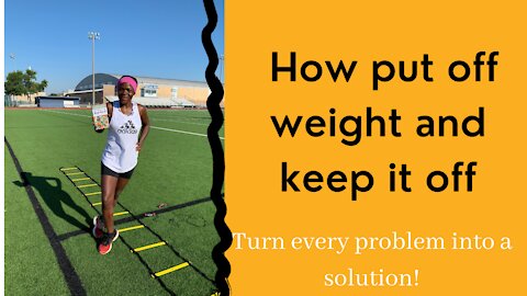 How to put off weight and keep it off