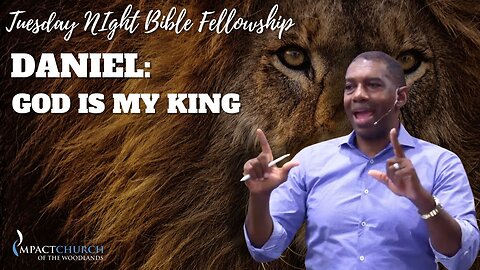 Daniel: God Is My King