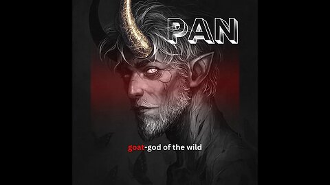 Pan, goat-god of the wild