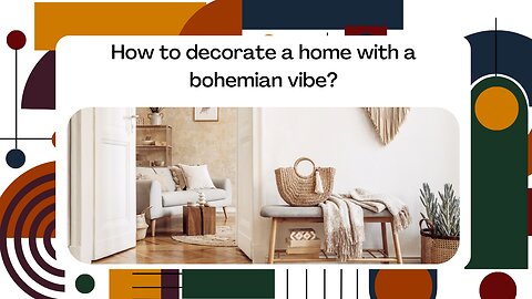 How to decorate a home with a bohemian vibe?