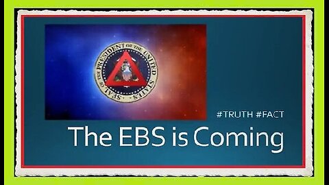 EBS is Coming - Nesara- Gesara End Times Update