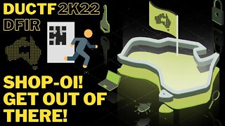 DownUnderCTF (DUCTF) 2022: Shop-Oi! Get out of there! - DFIR (FORENSICS / INCIDENT RESPONSE)