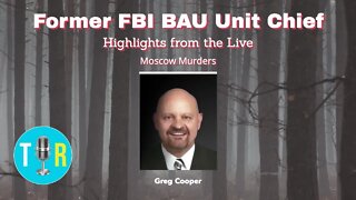 TARGETED, Idaho Murders, Highlights from Ret. FBI Profiler Interview - The Interview Room