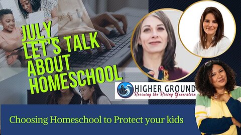 Choosing Homeschool to Protect Your Kids with Natalie Cline and Monica Wilbur.