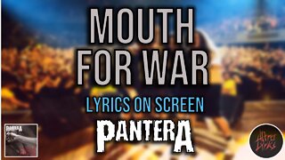 Pantera - Mouth For War (Lyrics on Screen Video 🎤🎶🎸🥁)