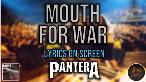 Pantera - Mouth For War (Lyrics on Screen Video 🎤🎶🎸🥁)