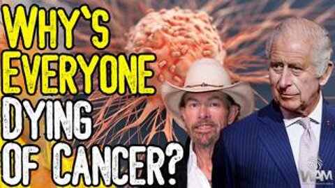 WHY IS EVERYONE DYING OF CANCER? - New Cancer Vaccine Propaganda! - Resist NOW!