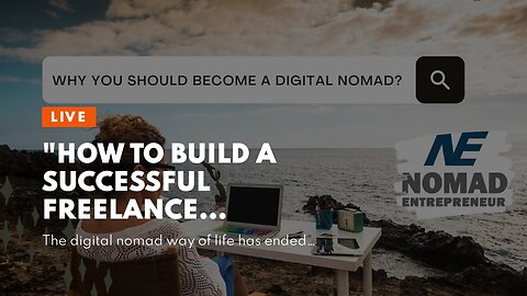 "How to Build a Successful Freelance Business as a Digital Nomad" Can Be Fun For Anyone