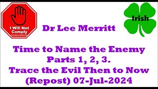 Dr Lee Merritt Time to Name the Enemy Parts 1, 2 & 3 07-Jul-2024