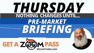 Thurs AM Briefing: Nothing Changes Until... | Price Action Trading System MES Micro Futures