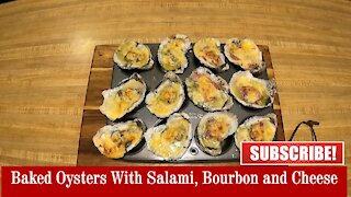 The BEST Baked Oysters With Salami, Bourbon and Cheese Recipe Ever.