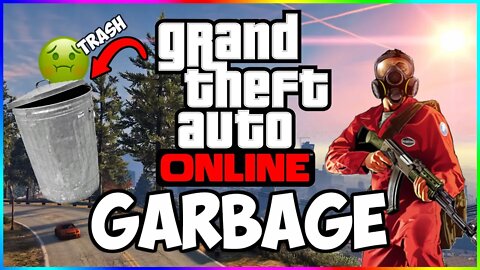 GTA Online Is Garbage!