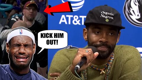 WEAK NBA strikes again! Kyrie Irving gets fan EJECTED because his FEELINGS GOT HURT! Thanks LeBron!