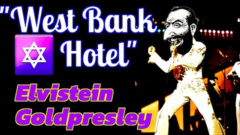 West Bank Hotel 🎵 🎸 by Elvistein Goldpresley