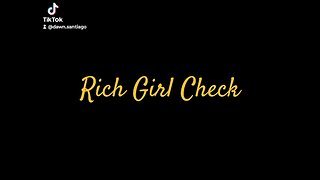Rich Girl Check
