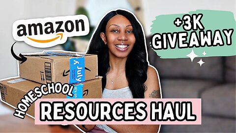 AMAZON HOMESCHOOL HAUL & GIVEAWAY🎉// Resources For Our New Homeschool Year