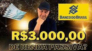 🔵 Dividendos BBAS3: Como ter uma renda de R$3.000,00 investindo em Banco do Brasil (BBAS3)?