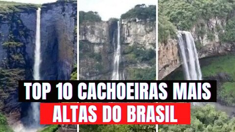 Top 10 Cachoeiras mais Altas do Brasil