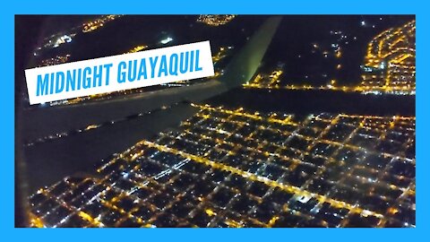 Despegue a medianoche desde Guayaquil, Ecuador (Midnight takeoff from GYE)