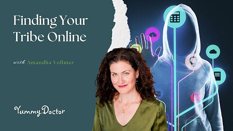 Finding Your Tribe Online