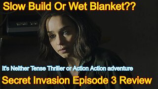 Secret Invasion Episode 3 Review