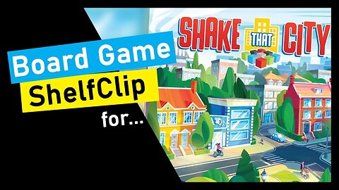 🌱ShelfClips: Shake That City (Short Board Game Preview)