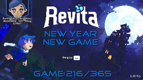 New Year, New Game, Game 216 of 365 (Revita)