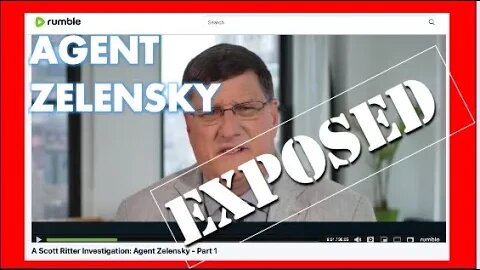 A Scott Ritter Investigation: Agent Zelensky - Part 1 EXPOSED.