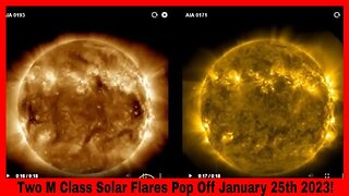 Two M Class Solar Flares Pop Off January 25th 2023!