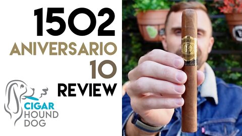 1502 Aniversario 10 Cigar Review