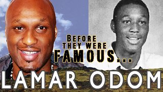 LAMAR ODOM | Before They Were Famous