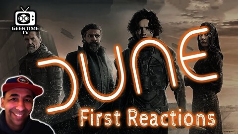 Denis Villeneuve's Dune - First Reactions