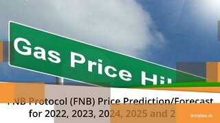 FNB Protocol Price Prediction 2022, 2025, 2030 FNB Price Forecast Cryptocurrency Price Prediction