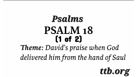 Psalm Chapter 18 (Bible Study) (1 of 2)