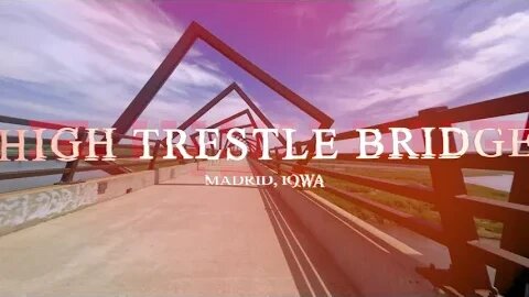 TRESTLE BRIDGE - DJI FPV - MADRID, IOWA