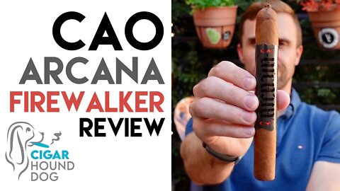 CAO Arcana Firewalker Cigar Review