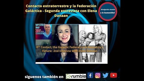 Contacto extraterrestre y la Federación Galáctica - Segunda entrevista con Elena Danaan