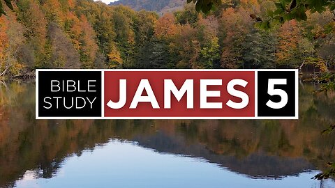 The Book of James. Chapter 5