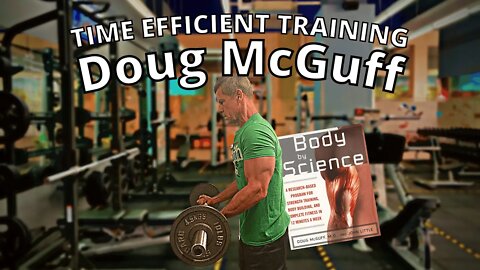 #42 Get Stronger In 12 Minutes Per... Week! @Dr. Doug McGuff