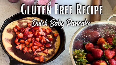 Dutch Baby Pancake Recipe *Gluten Free & Dairy Free*