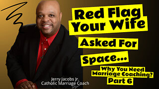 Marriage Advice: 72 Warning Signs You Need Marriage Coaching (Part 6) ep. 206