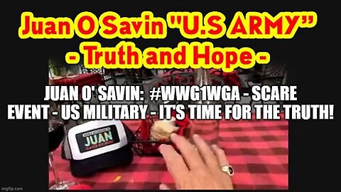 Juan O' Savin: #WWG1WGA - Scare Event - US Military - It's Time For the Truth!