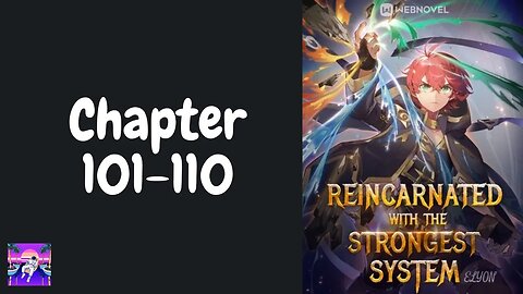 Reincarnated With The Strongest System Novel Chapter 101-110 | Audiobook