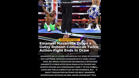 Emmanuel Navarrete Vs Robson Conceicao ENDS IN MAJORITY DRAW‼️🥊💥