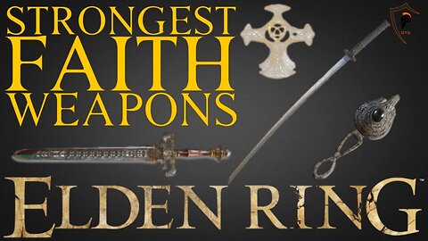 Elden Ring - The 10 Best FAITH Scaling Weapons and How to Get Them