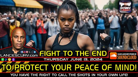 FIGHT TO THE END TO PROTECT YOUR PEACE OF MIND! | LANCESCURV