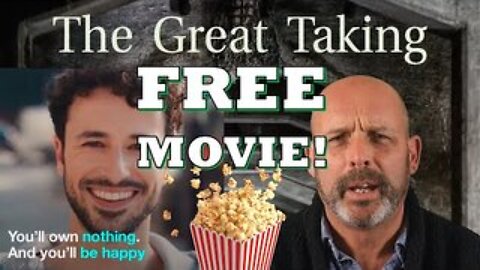FREE Movie: "The Great Taking" - Vital and Unmissable!
