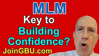 MLM: Confidence - What is the Key to Building Confidence?