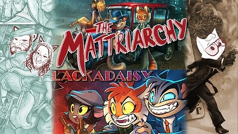 The Mattriarchy Ep 183: Cartoonicus loves Lackadaisy