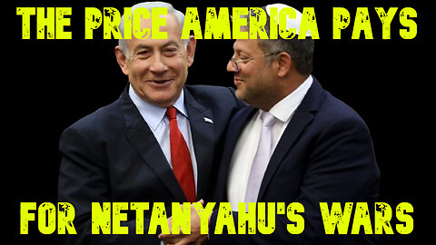 The Price America Pays for Netanyahu's Wars: COI #651